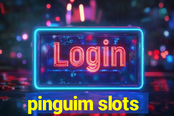 pinguim slots